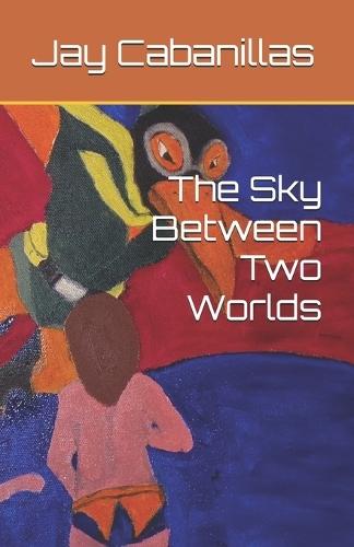 The Sky Between Two Worlds