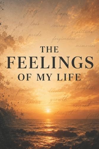 The Feelings of My Life