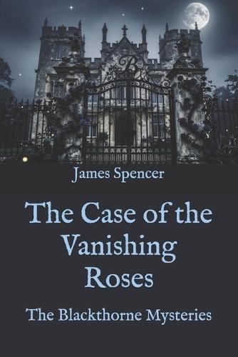 The Case of the Vanishing Roses