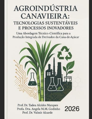 Agroindustria Canavieira: Tecnologias Sustentáveis E Processos Inovadores