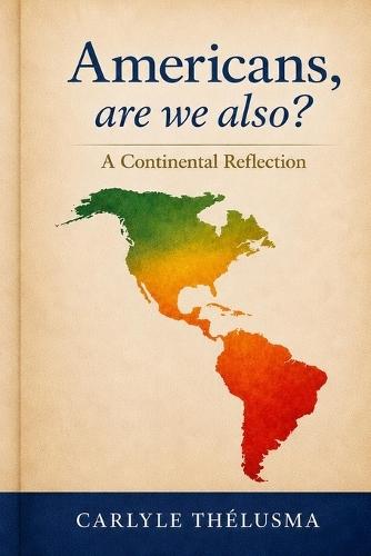 Americans, are we also?: A Continental Reflection