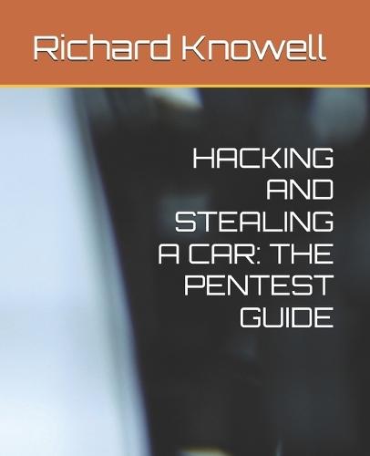 Hacking and Stealing a Car: The Pentest Guide