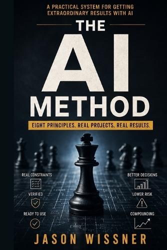 The AI Method: Eight Principles for Doing Real Work with AI