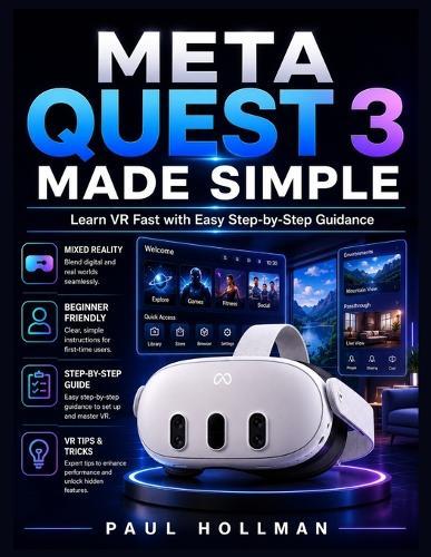 Meta Quest 3 Made Simple: Learn VR Fast with Easy Step-by-Step Guidance