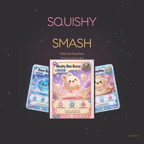 Squishy Smash: Meet The Squishies
