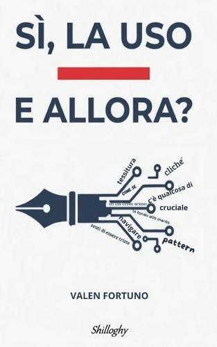 Si, La USO - E Allora?: Intelligenza artificiale e scrittura creativa. Perchè è l'autore che conta.