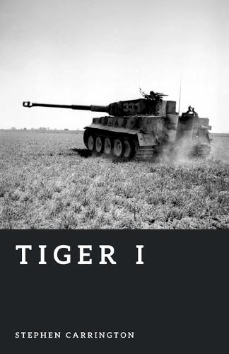 Tiger I: Germany's Steel Behemoth