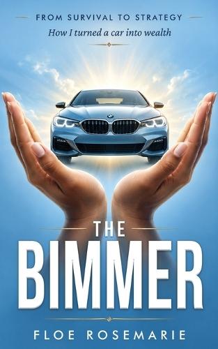 The Bimmer - From Survival to Strategy
