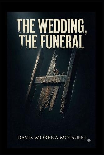 The Wedding, The Funeral
