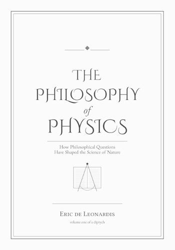 The Philosophy of Physics: How Ideas Have Shaped the Science of Nature