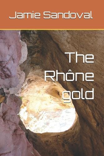 The Rhône gold