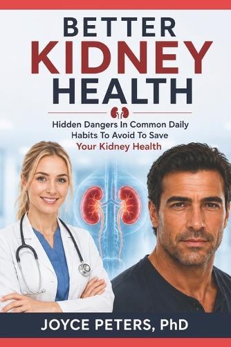 Better Kidney Health: Hidden Dangers In Common Daily Habits To Avoid To Save Your Kidney Health
