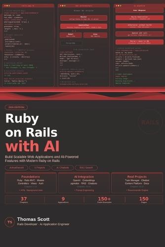 Ruby on Rails with AI: A Complete Beginner's Guide to Modern Rails Development, AI Integration, and Scalable Web Applications