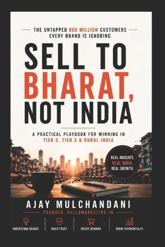 Sell to Bharat, Not India: The Untapped 800 Million Customers Every Brand Is Ignoring