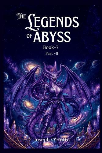 The Legend of Abyss: Harbingers' Assembly, Soul Status, and the Celestial Arsenal (Book 7 Part II)