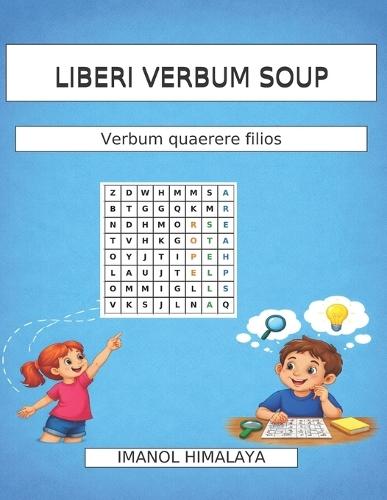 Liberi Verbum Soup: Verbum quaerere filios