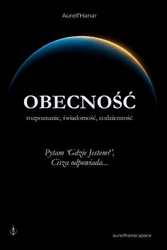 Obecnośc: rozpoznanie, świadomośc, codziennośc