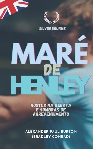 Silverbourne: Maré de Henley: Rostos na Regata e Sombras de Arrependimento