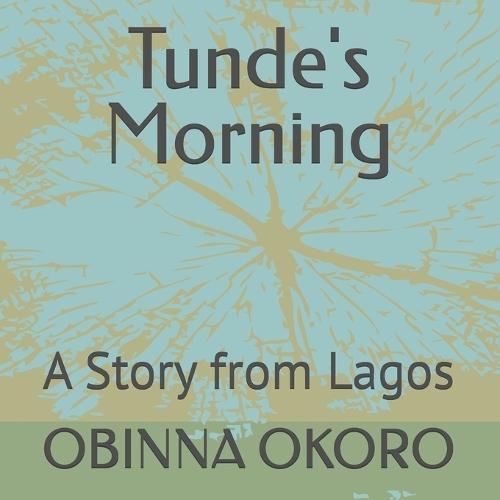 Tunde's Morning: A Story from Lagos