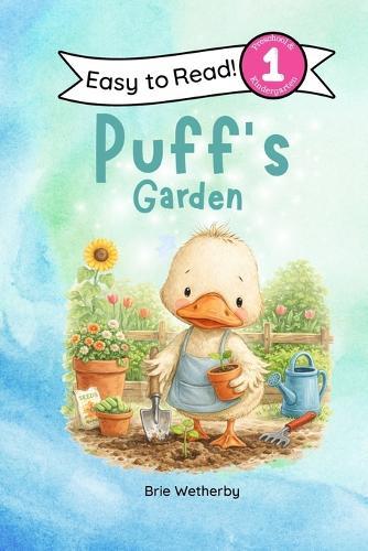 Puff's Garden: Preschool and Kindergartener Level One Easy Reader