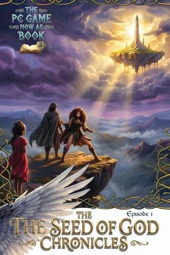 Seed of God Chronicles: Episode 1: Prologue
