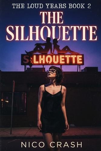 The Silhouette: The Loud Years Book 2