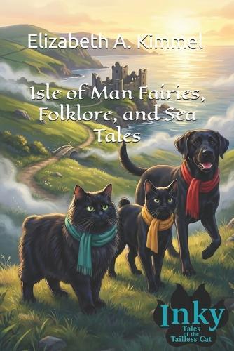 Isle of Man Fairies, Folklore, and Sea Tales