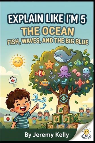 Explain Like I'm 5: The Ocean