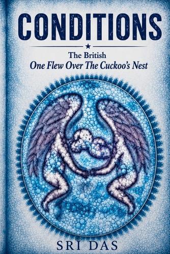 Conditions: The British One Flew Over The Cuckoo's Nest
