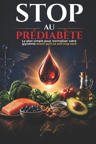 Stop au Prédiabète: Le plan simple pour normaliser votre glycémie avant qu'il ne soit trop tard
