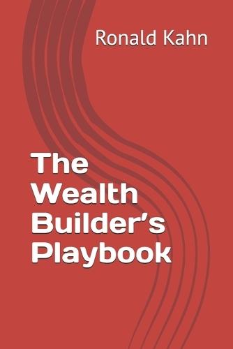 The Wealth Builder's Playbook