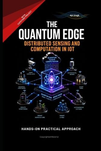 The Quantum Edge: The Quantum Edge Distributed Sensing and Computation in IoT