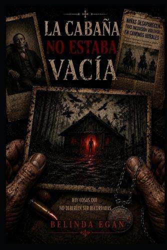 La Cabaña No Estaba Vacía
