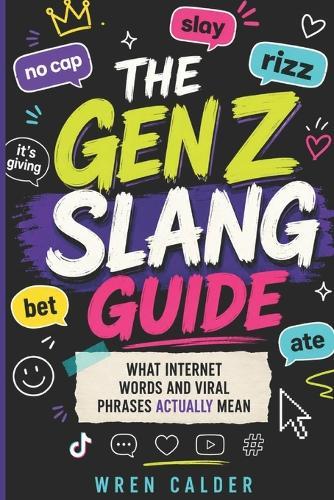 The Gen Z Slang Guide: What Internet Words and Viral Phrases Actually Mean
