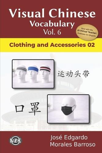 Visual Chinese Vocabulary Vol. 6: Clothing and Accessories 2