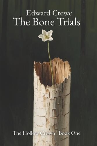 The Bone Trials: The Hollow Crown