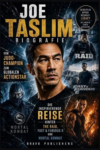 Joe Taslim Biografie: Vom Judo-Champion zum globalen Actionstar - Die inspirierende Reise hinter The Raid, Fast & Furious 6 und Mortal Kombat