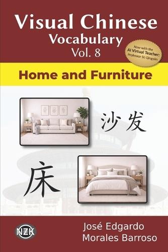 Visual Chinese Vocabulary Vol. 8: Home and Furniture