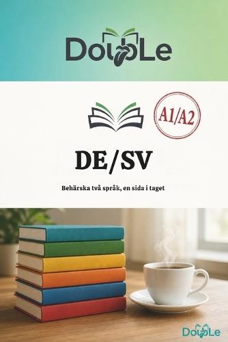 De/Sv: Behärska två språk, en sida i taget
