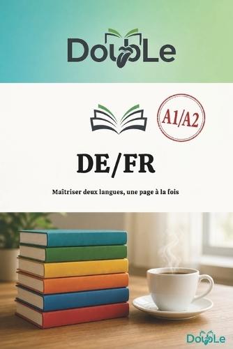 De/Fr: Maîtriser deux langues, une page à la fois