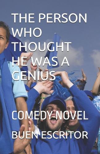 The Person Who Thought He Was a Genius: Comedy Novel