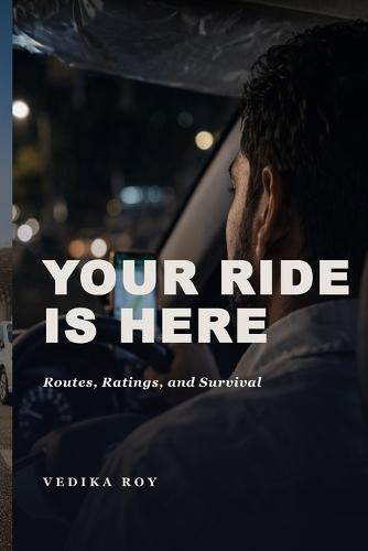 Your Ride Has Arrived: Routes, Ratings, and Survival