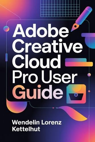 Adobe Creative Cloud Pro User Guide