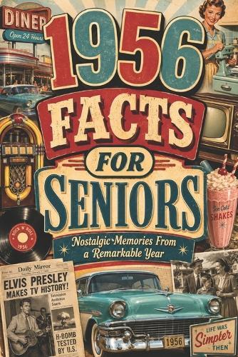 1956 Fun Facts for Seniors: Nostalgic Memories From a Remarkable Year