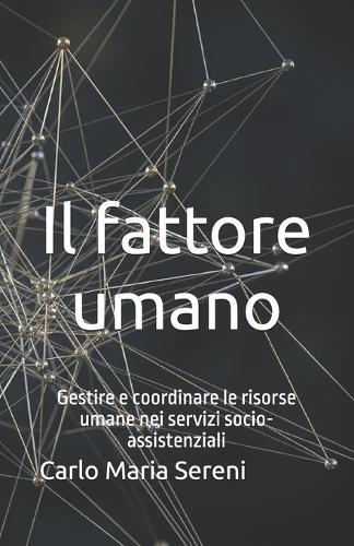 Il fattore umano: Gestire e coordinare le risorse umane nei servizi socio-assistenziali