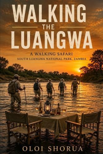 Walking The Luangwa: A Walking Safari