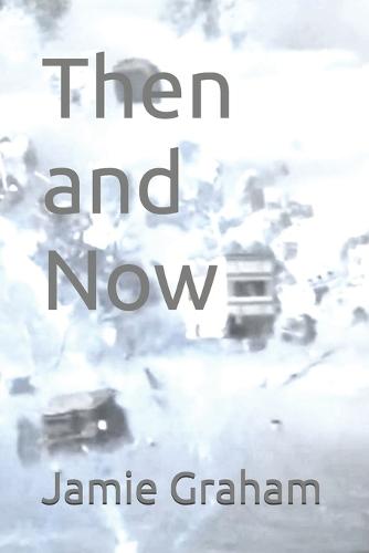 Then and Now