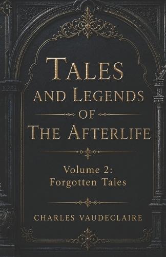 Stories and Legends from Beyond: Book 2: The Forgotten Tales