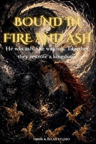 Bound in Fire and Ash: An Enemies to Lovers Dragon Fantasy Romance