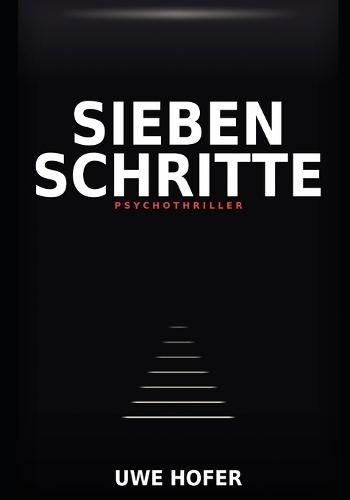 Sieben Schritte: Thriller